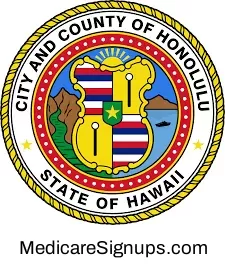 Enroll in a Honolulu Hawaii Medicare Plan.