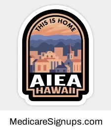 Enroll in a Aiea Hawaii Medicare Plan.