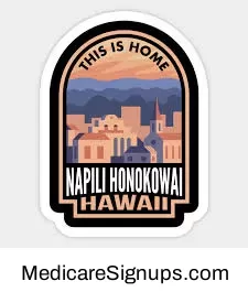 Enroll in a Napili-Honokowai Hawaii Medicare Plan.