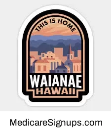 Enroll in a Waianae Hawaii Medicare Plan. Enroll in a Waianae Hawaii Medicare Plan.