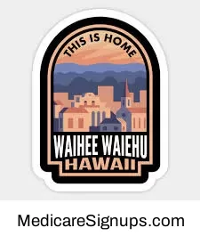 Enroll in a Waihee-Waiehu Hawaii Medicare Plan.